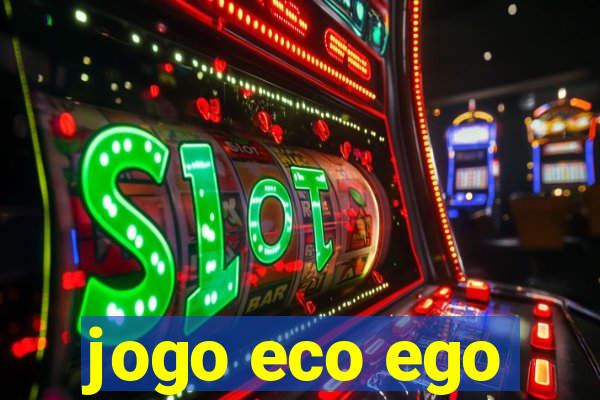 jogo eco ego